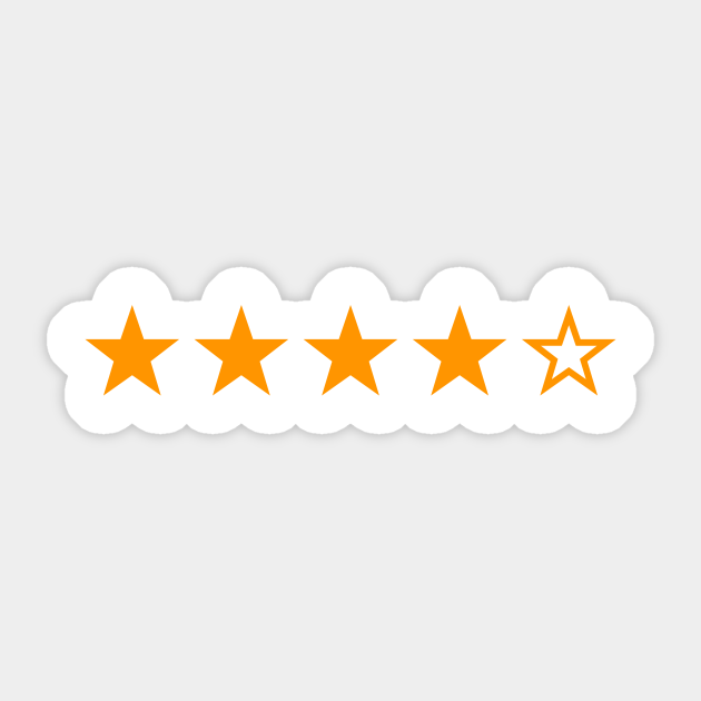 Getting a Four Star Review on the Internet Review Sticker TeePublic